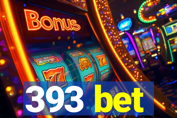 393 bet